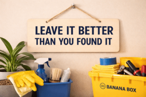 Leave it better than you found it